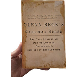 Glenn Beck's Common Sense 2009 First Edition Softcover Inspired by Thomas Paine